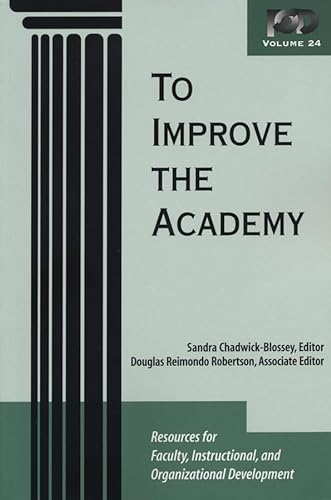 9781882982899: To Improve the Academy: Resources for Faculty, Instructional, and Organizational Development: 24 (JB – Anker)