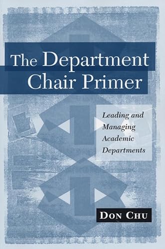 Beispielbild fr The Department Chair Primer: Leading and Managing Academic Departments zum Verkauf von Wonder Book