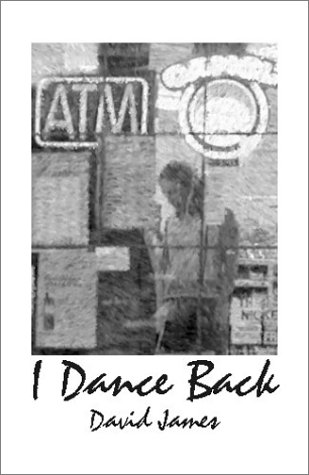 I Dance Back (9781882983827) by James, David