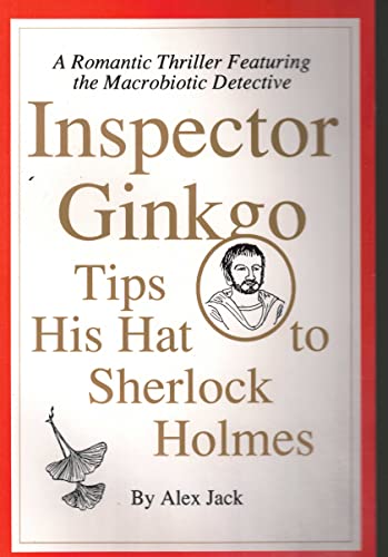Imagen de archivo de Inspector Ginkgo Tips His Hat to Sherlock Holmes a la venta por Books End Bookshop
