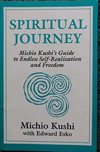 Imagen de archivo de Spiritual Journey: Michio Kushi's Guide to Endless Self-Realization and Freedom a la venta por ThriftBooks-Dallas