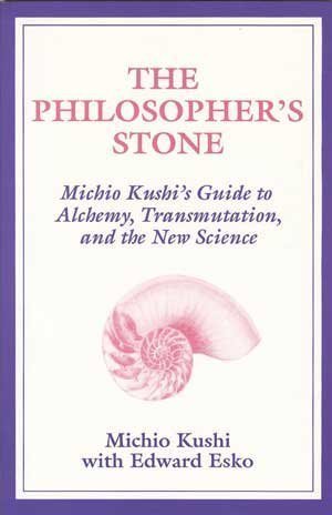 Beispielbild fr The Philosopher's Stone: Michio Kushi's Guide to Alchemy, Transmutation and the New Science zum Verkauf von Once Upon A Time Books