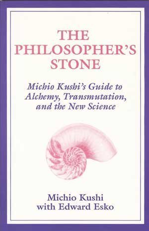 9781882984077: The Philosopher's Stone: Michio Kushi's Guide to Alchemy, Transmutation and the New Science