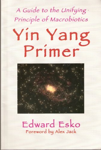 Imagen de archivo de Yin Yang Primer: A Guide to the Unifying Principle of Macrobiotics a la venta por HPB-Emerald