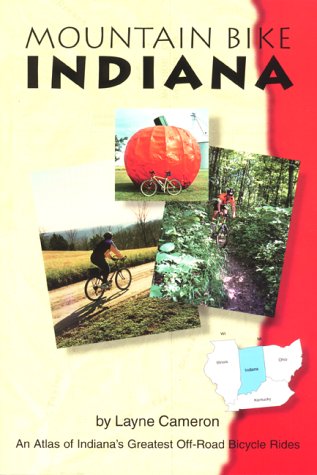 Stock image for Mountain Bike Indiana: An Atlas of Indiana's Greatest Off-Road Bicycle Rides (Mountain Bike American) for sale by Half Price Books Inc.