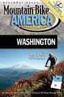 Stock image for Mountain Bike America: Washington: An Atlas of Washington's Greatest Off-Road Bicycle Rides for sale by PAPER CAVALIER US