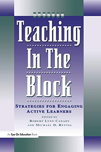 9781883001230: Teaching in the Block: Strategies for Engaging Active Learners