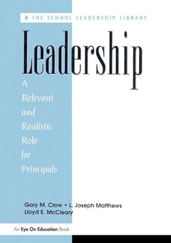 Beispielbild fr Leadership: A Relevant and Realistic Role for Principals (Internet Workshop Series) zum Verkauf von Goodwill Books