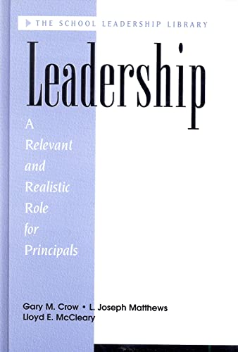 Stock image for Leadership: A Relevant and Realistic Role for Principals (Internet Workshop Series) for sale by Goodwill Books