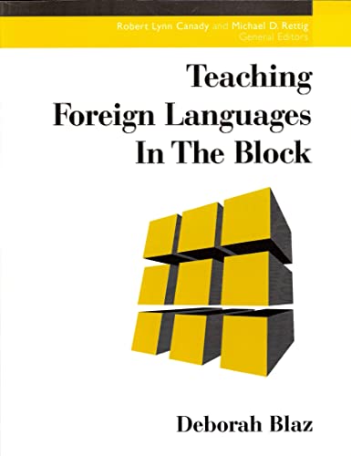 Stock image for Teaching Foreign Languages in the Block (Teaching in the Block) for sale by SecondSale