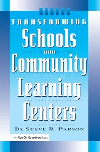 Stock image for Transforming Schools Into Community Learning Centers for sale by ThriftBooks-Atlanta