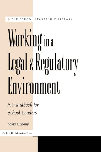 Imagen de archivo de Working in a Legal & Regulatory Environment (School Leadership Library) a la venta por Chiron Media