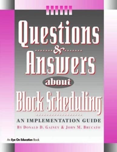 9781883001681: Questions & Answers About Block Scheduling: An Implementation Guide