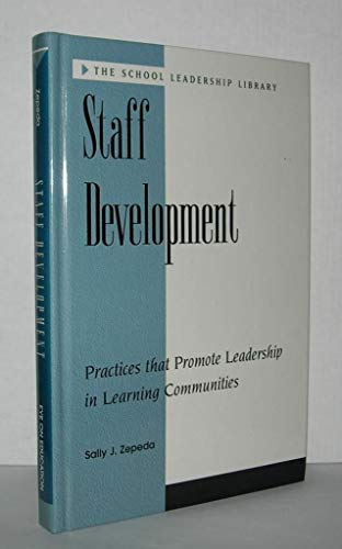 Imagen de archivo de STAFF DEVELOPMENT: Leadership in Learning Communities (School Leadership Library) a la venta por Open Books