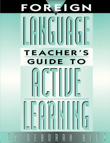 Beispielbild fr FOREIGN LANGUAGE TEACHER'S GUIDE TO ACTIVE LEARNING zum Verkauf von Wonder Book