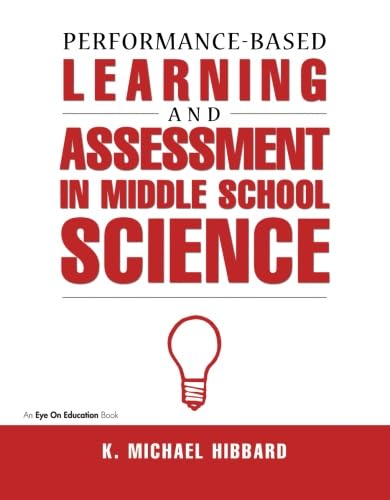 Stock image for Performance-Based Learning and Assessment in Middle School Science for sale by Better World Books