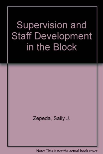 Stock image for Supervision and Staff Development in the Block for sale by Ergodebooks