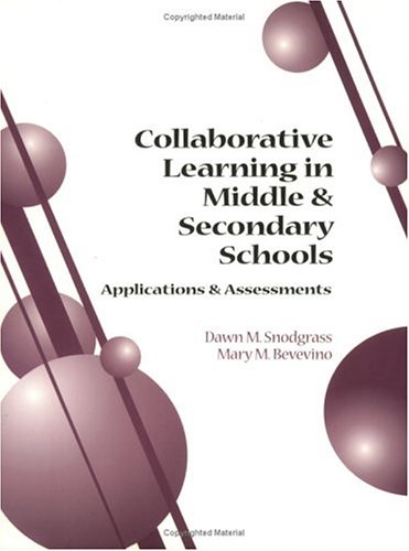 9781883001841: Collaborative Learning in Middle and Secondary Schools: Applications and Assessments
