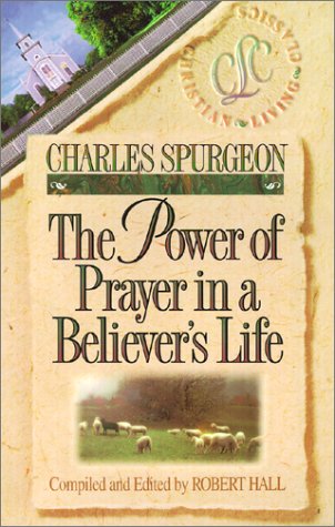 9781883002039: The Power of Prayer in a Believer's Life (Believer's Life S.)