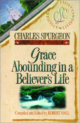 Stock image for Grace Abounding in a Believer's Life (Christian Living Classics) for sale by Wonder Book