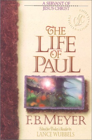 Stock image for The Life of Paul: A Servant of Jesus Christ (Bible Character) for sale by Half Price Books Inc.