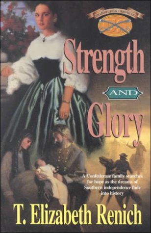 9781883002404: Strength and Glory: A Confederate Family Searches for Hope as the Dreams of Southern Independence Fade into History