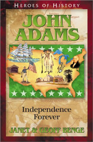 9781883002510: John Adams: Independence Forever (Heroes of History)