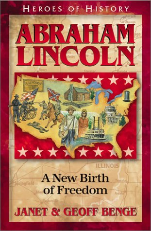 Beispielbild fr Heroes of History - Abraham Lincoln : A New Birth of Freedom zum Verkauf von Better World Books
