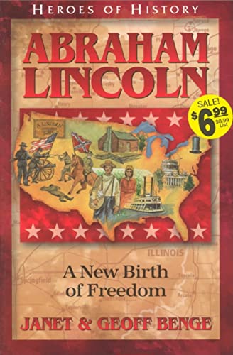 Stock image for Abraham Lincoln: A New Birth of Freedom (Heroes of History) for sale by Goodwill of Colorado