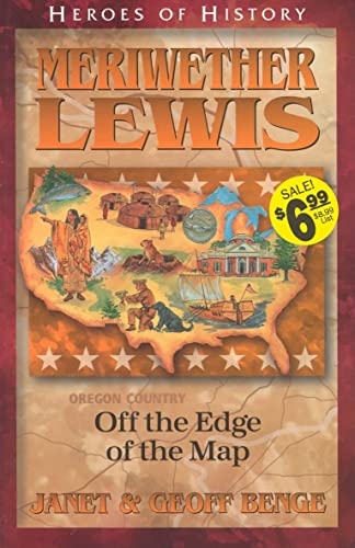 Stock image for Meriwether Lewis Off the Edge of the Map for sale by ThriftBooks-Dallas