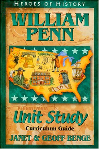 9781883002879: William Penn: Curriculum Guide (Heroes of History Unit Study)