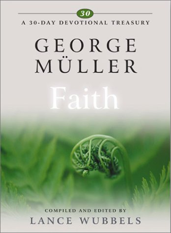 Beispielbild fr George Muller on Faith zum Verkauf von ThriftBooks-Atlanta