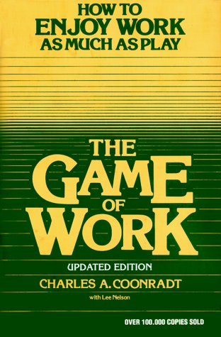 Beispielbild fr The Game of Work: How to Enjoy Work As Much As Play zum Verkauf von SecondSale