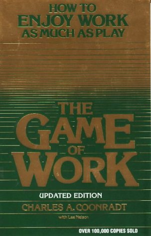 Stock image for The Game of Work: How to Enjoy Work As Much As Play for sale by Bayside Books