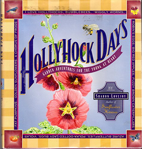 Beispielbild fr Hollyhock Days : Garden Adventures for the Young at Heart zum Verkauf von SecondSale