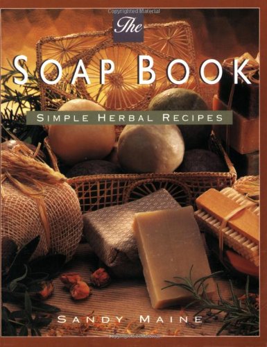 9781883010140: The Soap Book: Simple Herbal Recipes