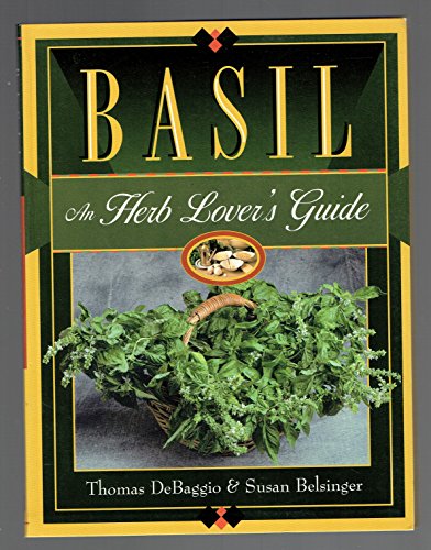 Stock image for Basil: An Herb Lover's Guide for sale by SecondSale