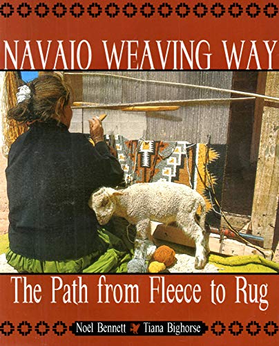 Stock image for Navajo Weaving Way: The Path from Fleece to Rug for sale by Bookmans