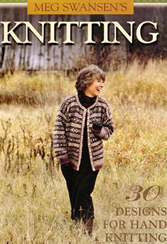 Meg Swansen's Knitting (9781883010584) by Swansen, Meg