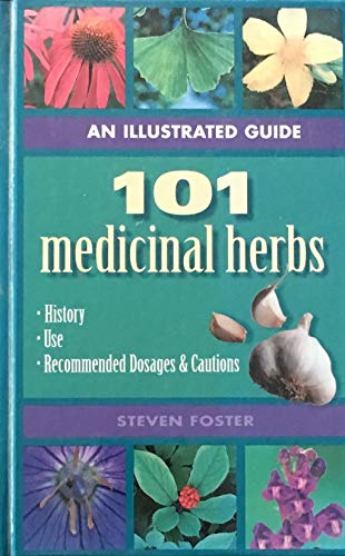 Imagen de archivo de An Illustrated Guide: 101 Medicinal Herbs a la venta por Better World Books: West