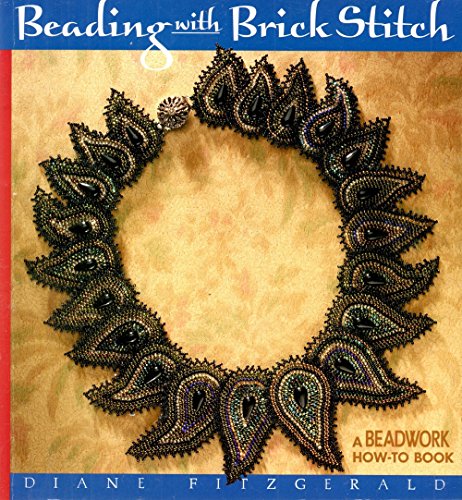 Stock image for Beading With Brick Stitch: A Beadwork How-To Book for sale by Dream Books Co.