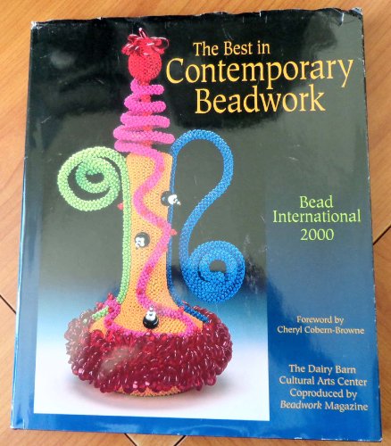 Best in Contemporary Beadwork: Bead International 2000