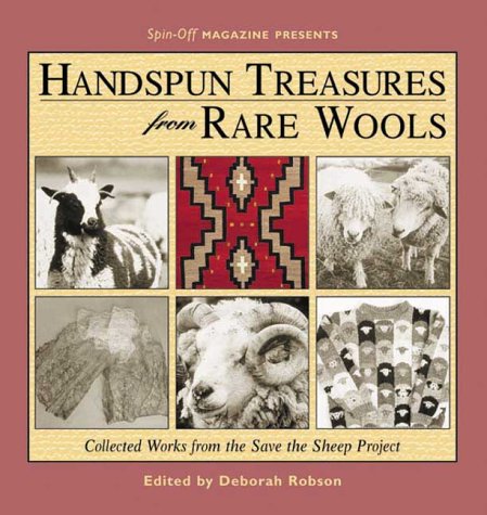 Stock image for Handspun Treasures from Rare Wools: Collected Works from the Save the Sheep Exhibit for sale by SecondSale