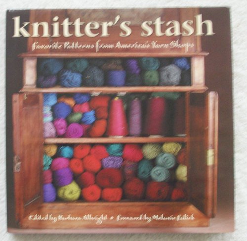 Beispielbild fr Knitter's Stash: Favorite Patterns from America's Yarn Shops zum Verkauf von SecondSale