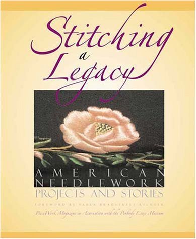 Imagen de archivo de Stitching a Legacy: American Needlework Projects and Stories a la venta por SecondSale