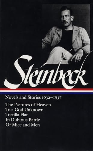 Stock image for John Steinbeck : Novels and Stories, 1932-1937 : The Pastures of Heaven / To a God Unknown / Tortilla Flat / In Dubious Battle / Of Mice and Men (Library of America) for sale by KuleliBooks