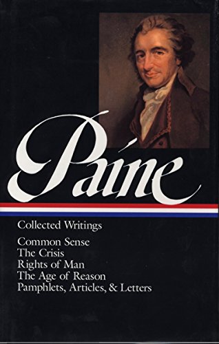 9781883011031: Thomas Paine: Collected Writings (LOA #76): Common Sense / The American Crisis / Rights of Man / The Age of Reason / pamphlets, articles, and letters (Library of America, 76)