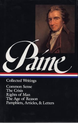 Imagen de archivo de Thomas Paine : Collected Writings : Common Sense / The Crisis / Rights of Man / The Age of Reason / Pamphlets, Articles, and Letters (Library of America) a la venta por HPB-Red