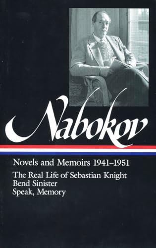 Stock image for Vladimir Nabokov : Novels and Memoirs 1941-1951 : The Real Life of Sebastian Knight, Bend Sinister, Speak, Memory (Library of America) for sale by BooksRun