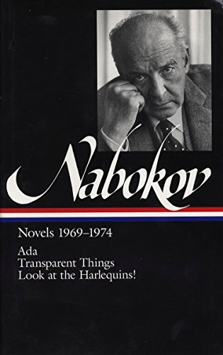 9781883011208: Vladimir Nabokov: Novels 1969-1974 (LOA #89): Ada, or Ardor / Transparent Things / Look at the Harlequins!: Novels 1969-1974 : Ada or Ardor : A Family ... (Library of America Vladimir Nabokov Edition)